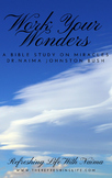 High School Bible Study On Miracles - Work Your Wonders