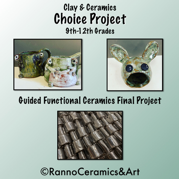 Preview of High School Ceramics & Art Choice Project