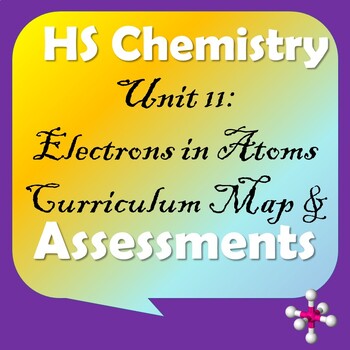 Preview of High School Chemistry: Unit 11-Electrons in Atoms Bundle