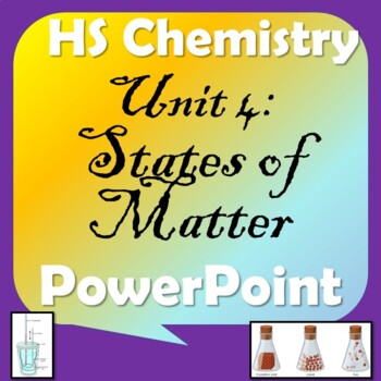 Preview of High School Chemistry: Unit 4-States of Matter Bundle