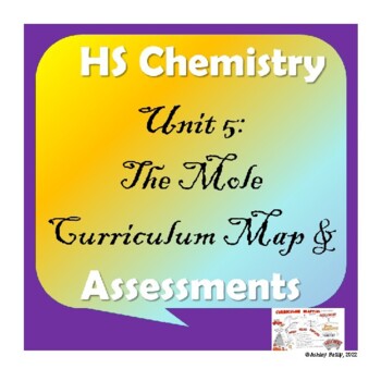 Preview of High School Chemistry: Unit 5-The Mole Curriculum Map & Assessments