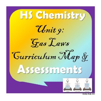 Preview of High School Chemistry: Unit 9-Gas Laws Curriculum Map and Assessments