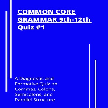 Preview of High School Common Core Grammar Quiz #1