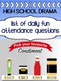 High School Drama - daily attendance questions