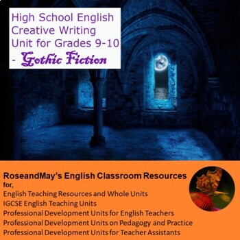 Preview of High School English: Creative Writing Unit - Grades 9-10 - Gothic Fiction *NEW*