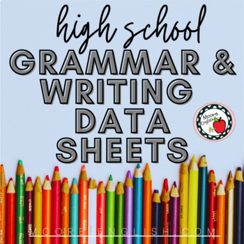 Preview of High School English Writing & Grammar Data Sheets (Fillable PDF / Google Slides)