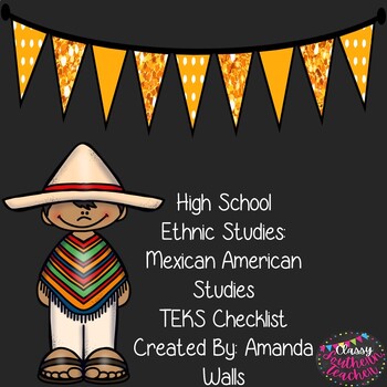Preview of High School Ethnic Studies: Mexican American Studies TEKS Checklist