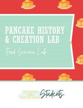 Preview of Pancake History & Creation Lab | Food Science Lab