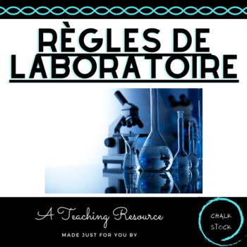 Preview of High School French Immersion Science Lab Rules - Les Règles de laboratoire
