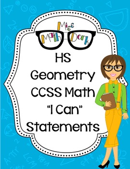 Preview of Geometry HS Math CCSS "I Can" Statements