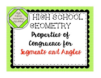 Preview of High School Geometry Properties of Congruence for Segments and Angles