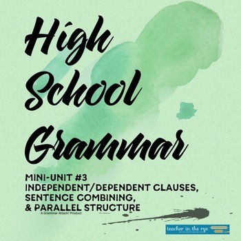 Preview of High School Grammar Mini-Unit #3 Clauses Combining Sentences Parallelism