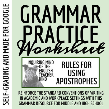 Preview of High School Grammar Worksheet on Apostrophe Rules for Google (Self-Grading)