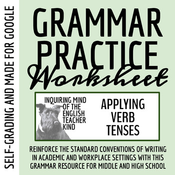 Preview of High School Grammar Worksheet on Applying Verb Tenses for Google (Self-Grading)