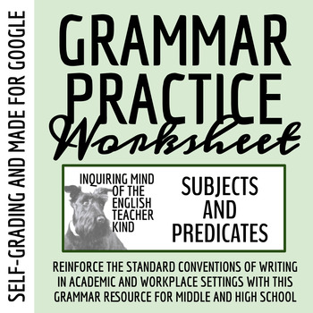 Preview of High School Grammar Worksheet on Subjects and Predicates - Google (Self-Grading)