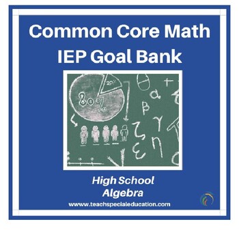 Preview of High School IEP Math Goal Bank - Algebra
