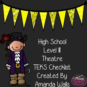 Preview of High School Level III Theatre TEKS Checklist