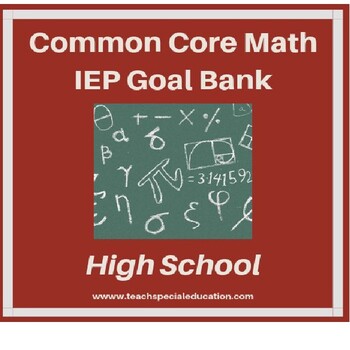 Preview of High School Math Common Core Aligned IEP Goal Bank