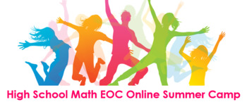 Preview of High School Math EOC Online Summer Camps