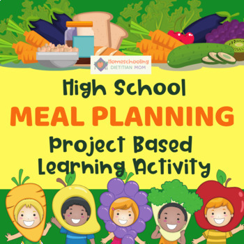 Preview of High School Meal Planning for Kids - Nutrition Project