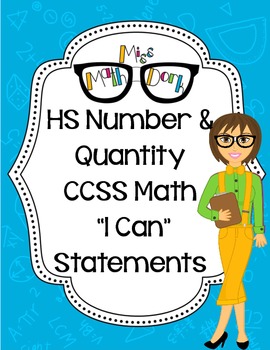 Preview of Number & Quantity HS Math CCSS "I Can" Statements