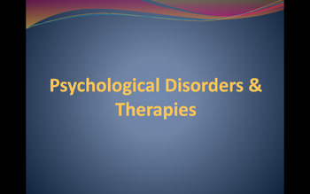 Preview of High School Psychology - Psychological Disorders and Therapy Techniques