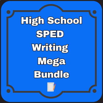 Preview of The Ultimate High School SPED Writing Growing Bundle : ELA special education