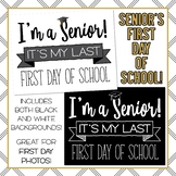 High School Senior First Day of School Signs - It's My LAS