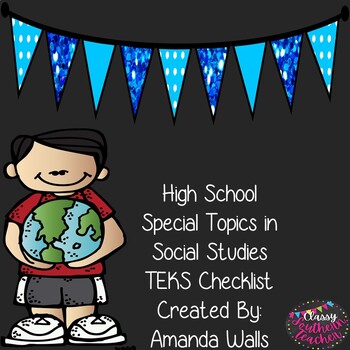 Preview of High School Special Topics in Social Studies TEKS Checklist