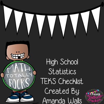 Preview of High School Statistics TEKS Checklist