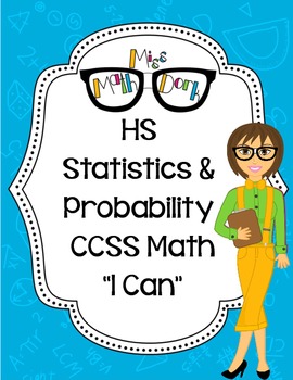 Preview of Statistics and Probability HS Math CCSS "I Can" Statements