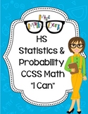 Statistics and Probability HS Math CCSS "I Can" Statements