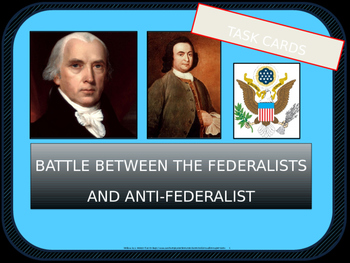 Preview of High School Task Cards: Federalists and Antifederalists BATTLE