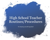 High School Teacher Routines/Procedures