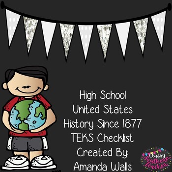 Preview of High School United States History Since 1877 TEKS Checklist