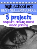 High School Visual Art - BEST SELLERS BUNDLE!  5 art projects