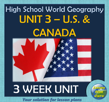 Preview of High School World Geography: United States & Canada Unit! | TEKS Unit 3