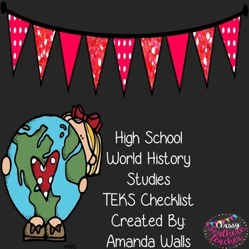 Preview of High School World History Studies TEKS Checklist