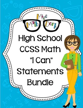 Preview of High School:BUNDLE MATH CCSS "I Can" Statements