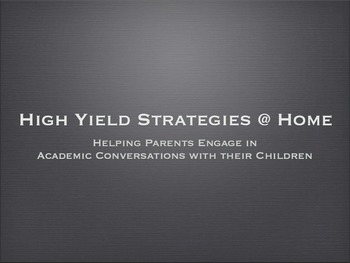 Preview of High Yield Strategies at Home Presentation for Parents