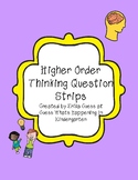 Higher Order Thinking Question Strips