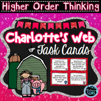 Preview of Charlotte's Web Comprehension - Higher Order Thinking Skills Task Cards
