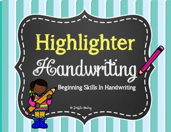 Preview of Highlighter Handwriting |Beginning Skills in Manuscript Handwriting Practice