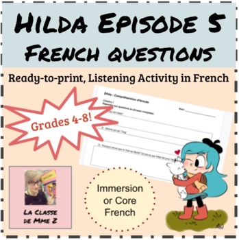 Preview of Hilda (NETFLIX) French Listening activity ch. 4-6, includes rubric, answers