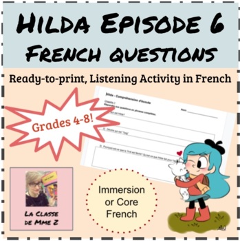 Preview of Hilda (NETFLIX) French Listening activity episode 6, includes rubric, answers