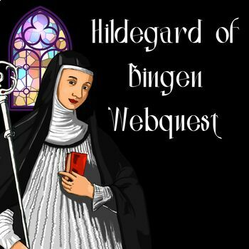 Preview of Hildegard of Bingen Webquest