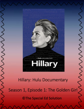 Preview of Hillary: Hulu Documentary Season 1, Episode 1 "The Golden Girl" Worksheet