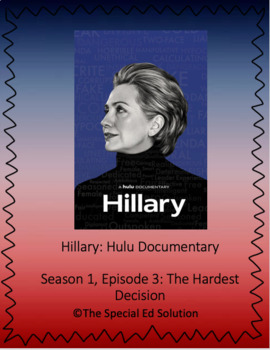 Preview of Hillary Hulu Documentary: Season 1, Episode 3: The Hardest Decision Worksheet