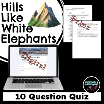 Preview of Hills Like White Elephants Quiz | Print + Digital Self-Grading Google Forms™
