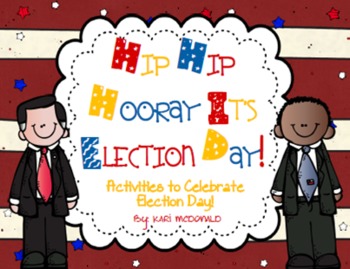 Preview of Hip Hip Hooray It's Election Day!: A Collection of Election Activities